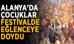 Alanya’da çocuklar festivalde eğlenceye doydu