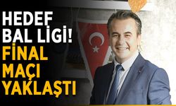 Hedef BAL Ligi! Final maçı yaklaştı