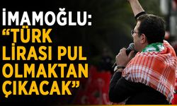 İmamoğlu: “Türk lirası pul olmaktan çıkacak”
