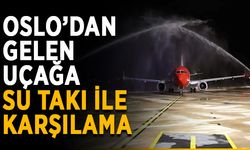 Oslo’dan gelen uçağa su takı ile karşılama