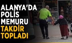 Alanya'da polis memuru takdir topladı