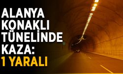 Alanya-Konaklı tünelinde kaza: 1 yaralı