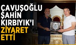Çavuşoğlu, Şahin Kırbıyık’ı ziyaret etti