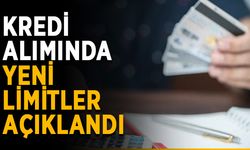 Kredi alımında yeni limitler açıklandı