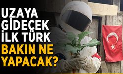 Uzaya gidecek ilk Türk bakın ne yapacak?