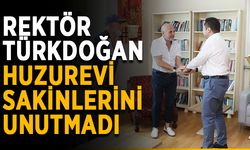 Rektör Türkdoğan huzurevi sakinlerini unutmadı