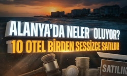 Alanya’nın en ünlü otelleri artık onların değil