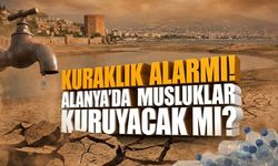 Kuraklık alarmı! Alanya’da musluklar kuruyacak mı?
