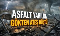 Asfalt yarıldı, gökten ateş düştü: "Durum çok kötü"