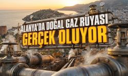 Alanya’ya doğal gaz müjdesi! Bakın ne zaman geliyor?