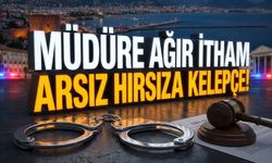 Alanya’da müdüre ağır itham, arsız hırsıza kelepçe!