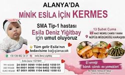 Alanya’da SMA hastası Esila bebek için kermes düzenleniyor