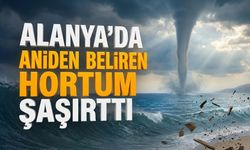 Alanya’da aniden beliren hortum şaşırttı