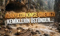 Alanya'da 7 bin yıllık kemiklerin üstünden fışkırdı