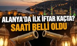 Alanya İmsakiye 2026: Alanya’da ilk iftar ve sahur saat kaçta?