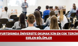 Yurtdışında Üniversite Okumak İçin En Çok Tercih Edilen Bölümler