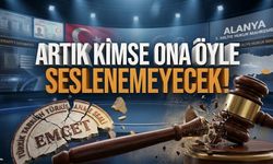 Alanya’da 'Emcet' ismini sildirdi! İşte yeni ismi