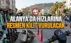 Alanya’da hızlarına resmen kilit vurulacak
