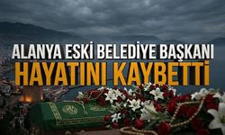 SON DAKİKA! Alanya eski belediye başkanı hayatını kaybetti