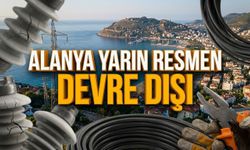 Alanya yarın devre dışı: 20’den fazla noktada elektrik kesilecek!