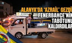 Alanya’da 'Azrail' gezdi! Fenerbahçe’nin tabutunu kaldırdılar