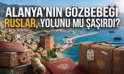Alanya’nın gözbebeği Ruslar, yolunu mu şaşırdı?