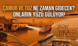 Çamur ve toz ne zaman gidecek? Onların yüzü gülüyor!