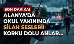 Alanya’da okul yakınında silah sesleri! Korku dolu anlar…