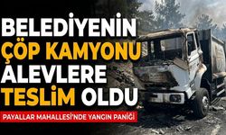 Belediyenin çöp kamyonu alevlere teslim oldu