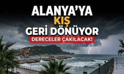 Alanya’ya kış geri dönüyor: Dereceler çakılacak!