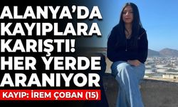 Alanya’da kayıplara karıştı! Her yerde aranıyor