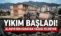Yıkım başladı! Alanya’nın kanayan yarası siliniyor