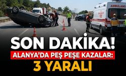 SON DAKİKA! Alanya’da peş peşe kazalar: 3 yaralı