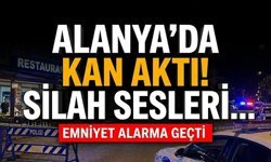 Alanya’da kan aktı! Emniyet alarma geçti, silah sesleri…
