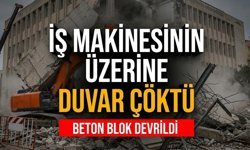 Alanya’da iş makinesinin üzerine duvar çöktü
