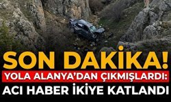 SON DAKİKA! Yola Alanya’dan çıkmışlardı: Acı haber ikiye katlandı