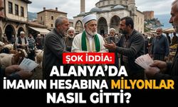 Alanya’da şok iddia: İmamın hesabına milyonlar nasıl gitti?
