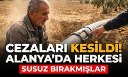 Cezaları kesildi! Alanya’da herkesi susuz bırakmışlar