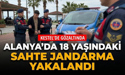 Alanya’da 18 yaşındaki sahte jandarma yakalandı
