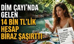 Dim Çayı’nda gelen 14 bin TL’lik hesap biraz şaşırttı