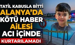 Tatil kabusla bitti: Alanya’da kötü haber, ailesi acı içinde