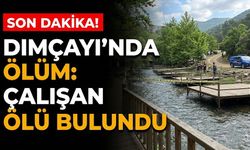 SON DAKİKA! Dimçayı'nda ölüm: Çalışan ölü bulundu