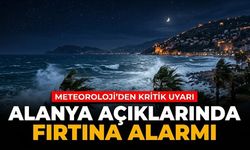 Alanya açıklarında fırtına alarmı: Meteoroloji’den kritik uyarı