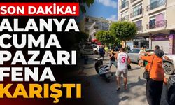 SON DAKİKA! Alanya Cuma Pazarı fena karıştı