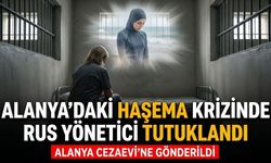 Alanya’daki haşema krizinde Rus yönetici tutuklandı