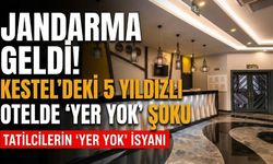Jandarma geldi! Kestel'deki 5 yıldızlı otelde "Yer yok" şoku