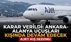 Karar verildi: Ankara-Alanya uçuşları kışında devam edecek