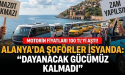 Alanya’da şoförler isyanda: “Dayanacak gücümüz kalmadı”