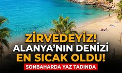 Zirvedeyiz! En sıcak deniz Alanya’nın oldu