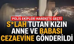 S*lah tutan kızın anne ve babası cezaevine gönderildi